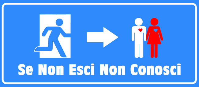 se non esci non conosci