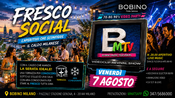 fresco social party aperitivo social al bobino di milano venerdì 7 agosto