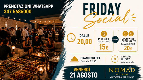 friday social venerdì 21 agosto al nomad milano friday social venerdì 21 agosto al nomad milano