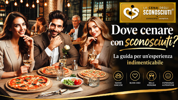dove cenare con sconosciuti